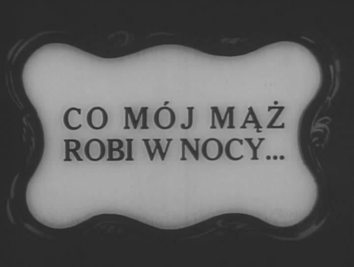 Кадр из фильма Чем мой муж занят ночью? / Co mój maz robi w nocy (1934)