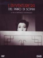 Авантюристка с верхнего этажа / L'avventuriera del piano di sopra (1941)