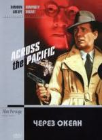 Через океан / Across the Pacific (1942)