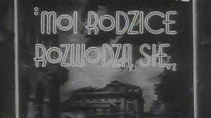Кадры из фильма Мои родители разводятся / Moi rodzice rozwodza sie (1938)
