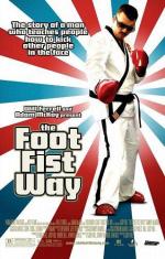 Путь ноги и кулака / The Foot Fist Way (2006)