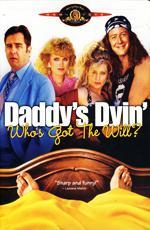 Папаша умирает… Кто получит наследство? / Daddy's Dyin'... Who's Got the Will? (1990)