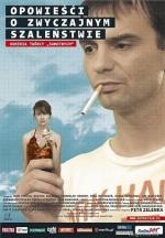 Хроники обыкновенного безумия / Pribehy obycejneho silenstvi (2006)