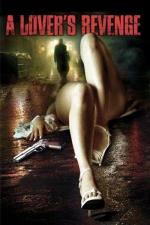 Мститель / A Lover's Revenge (2005)