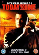 Сегодня ты умрешь / Today You Die (2005)