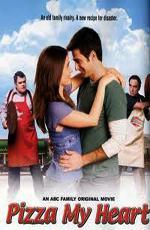 Любовь и пицца / Pizza My Heart (2005)