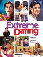 Экстремальное свидание / Extreme Dating (2005)