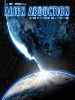 Чужое вмешательство / Alien Abduction (2005)