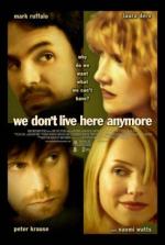 Мы здесь больше не живем / We Don't Live Here Anymore (2004)