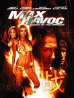 Макс-разрушитель: Проклятие нефритового дракона / Max Havoc: Curse of the Dragon (2004)