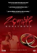 Медовый месяц зомби / Zombie Honeymoon (2004)
