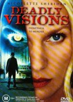 Смертельные видения / Deadly Visions (2004)