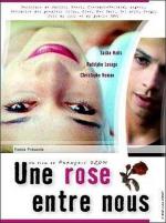 Роза между нами / Une rose entre nous (1994)