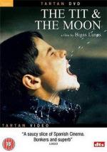 Титька и луна / La teta y la luna (1994)