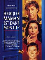 Почему мама в моей постели? / Pourquoi maman est dans mon lit? (1994)