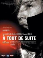 До скорого! / À tout de suite (2004)