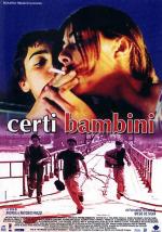 Такие дети / Certi bambini (2004)