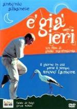 Уже вчера / E giа ieri (2004)