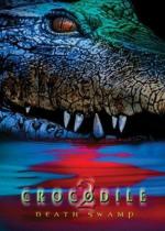 Крокодил 2: Список жертв / Crocodile 2: Death Swamp (2002)
