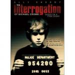 Допрос Майкла Кроу / The Interrogation of Michael Crowe (2002)