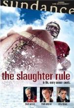 Закон бойни / The Slaughter Rule (2002)