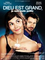 Бог большой, я маленькая / Dieu est grand, je suis toute petite (2001)