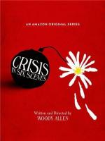 Кризис в шести сценах / Crisis in Six Scenes (2016)