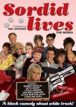 Убогая жизнь / Sordid Lives: The Series (2008)
