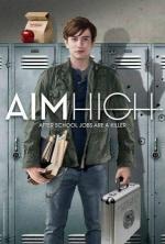 Большие планы / Aim High (2011)