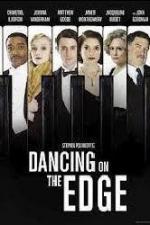 Танцы на грани / Dancing on the Edge (2013)