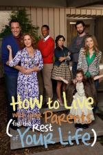 Как прожить с родителями всю оставшуюся жизнь / How to Live with Your Parents (For the Rest of Your Life) (2013)