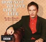 Как не стоит жить / How Not to Live Your Life (2009)