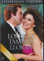 Богатые тоже плачут / Los ricos también lloran (1979)