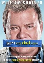 Бред, который несет мой отец (Перлы моего отца) / $#*! My Dad Says (2010)