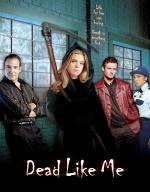 Мертвые, как я / Dead Like Me (2003)