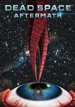 Мёртвый Космос: Последствия / Dead Space: Aftermath (2011)