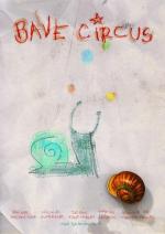Слизистый цирк / Bave Circus (2008)