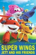Суперкрылья: Джет и его друзья / Super Wings. Jett and his friends (2015)